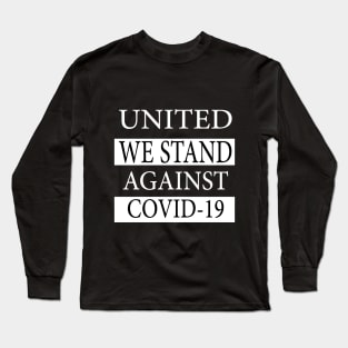 United We Stand Against Covid-19 2020 Long Sleeve T-Shirt